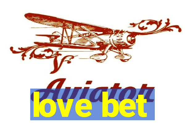 love bet